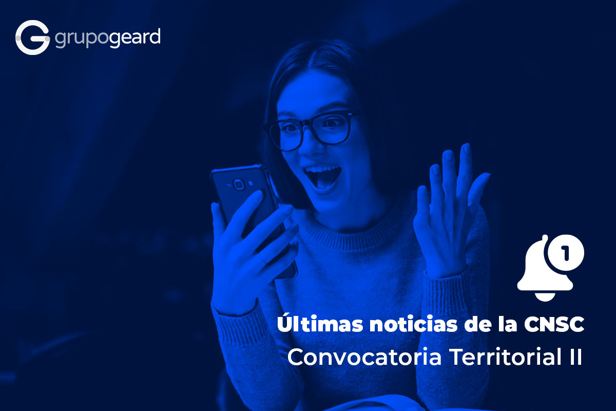 Imagen en fondo azul de una mujer mirando su teléfono móvil sonriendo y emocionada. En la imagen se lee el texto: Últimas noticias de la CNSC Convocatoria Territorial II (Dos)